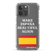Carcasa transparente iPhone® Make España Beautiful Again